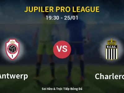 Kết Quả: Antwerp 0-2 Charleroi – Highlight & Bàn Thắng | Jupiler Pro League