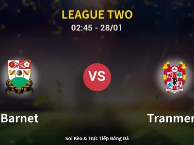Kết Quả: Barnet 1-0 Tranmere – Highlight & Bàn Thắng | League Two