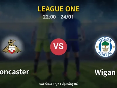 Soi Kèo Doncaster vs Wigan – 22:00 24/01 | Nhận Định, Dự Đoán Tỷ Số