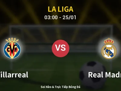 Kết Quả: Villarreal 0-2 Real Madrid – Highlight & Bàn Thắng | La Liga