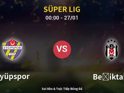 Kết Quả: Eyüpspor 2-2 Beşiktaş – Highlight & Bàn Thắng | Süper Lig