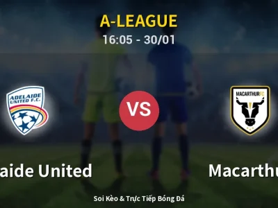 Kết Quả: Adelaide United 1-1 Macarthur – Highlight & Bàn Thắng | A-League