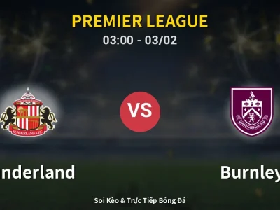 Kết Quả: Sunderland 3-0 Burnley – Highlight & Bàn Thắng | Premier League