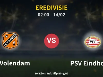Kết Quả: FC Volendam 2-1 PSV Eindhoven – Highlight & Bàn Thắng | Eredivisie