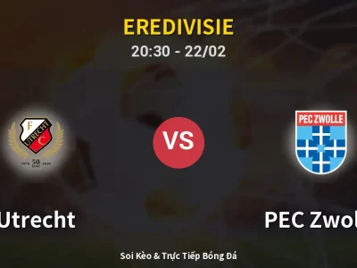 Soi Kèo Utrecht vs PEC Zwolle – 20:30 22/02 | Nhận Định, Dự Đoán Tỷ Số