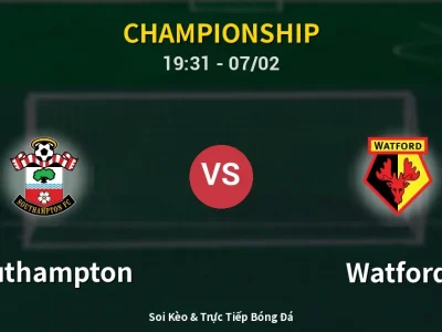 🔴 Trực Tiếp: Southampton 0-0 Watford – Link Xem Championship (Full HD)