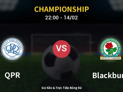 Soi Kèo QPR vs Blackburn – 22:00 14/02 | Nhận Định, Dự Đoán Tỷ Số