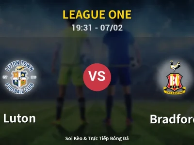 🔴 Trực Tiếp: Luton 2-0 Bradford – Link Xem League One (Full HD)
