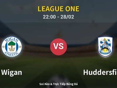 Soi Kèo Wigan vs Huddersfield – 22:00 28/02 | Nhận Định, Dự Đoán Tỷ Số