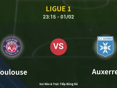 Soi Kèo Toulouse vs Auxerre – 23:15 01/02 | Nhận Định, Dự Đoán Tỷ Số