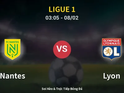 Kết Quả: Nantes 0-1 Lyon – Highlight & Bàn Thắng | Ligue 1