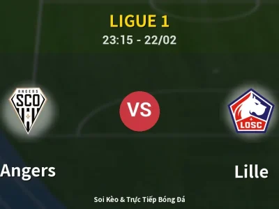 Soi Kèo Angers vs Lille – 23:15 22/02 | Nhận Định, Dự Đoán Tỷ Số