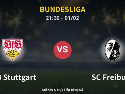 Soi Kèo VfB Stuttgart vs SC Freiburg – 21:30 01/02 | Nhận Định, Dự Đoán Tỷ Số