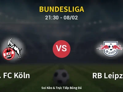 🔴 Trực Tiếp: 1. FC Köln 0-0 RB Leipzig – Link Xem Bundesliga (Full HD)