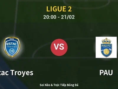 Kết Quả: Estac Troyes 4-3 PAU – Highlight & Bàn Thắng | Ligue 2