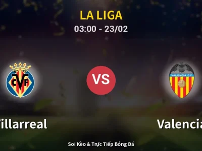 Kết Quả: Villarreal 2-1 Valencia – Highlight & Bàn Thắng | La Liga