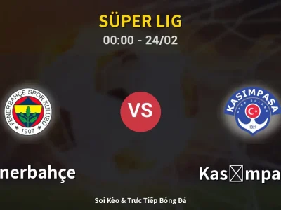 Kết Quả: Fenerbahçe 1-1 Kasımpaşa – Highlight & Bàn Thắng | Süper Lig