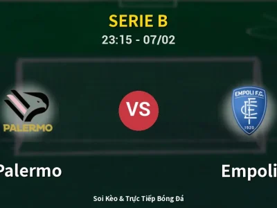 Soi Kèo Palermo vs Empoli – 23:15 07/02 | Nhận Định, Dự Đoán Tỷ Số
