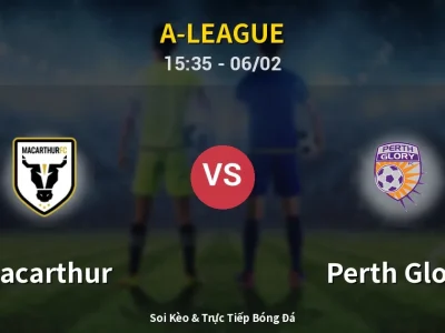 Kết Quả: Macarthur 2-2 Perth Glory – Highlight & Bàn Thắng | A-League