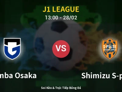 Kết Quả: Gamba Osaka 2-2 Shimizu S-pulse – Highlight & Bàn Thắng | J1 League