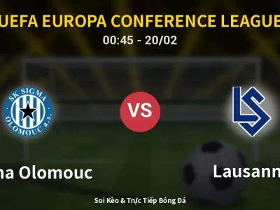 Kết Quả: Sigma Olomouc 1-1 Lausanne – Highlight & Bàn Thắng | UEFA Europa Conference League