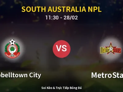 Kết Quả: Campbelltown City 2-3 MetroStars – Highlight & Bàn Thắng | South Australia NPL