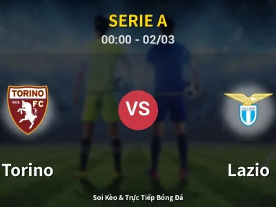 Kết Quả: Torino 2-0 Lazio – Highlight & Bàn Thắng | Serie A