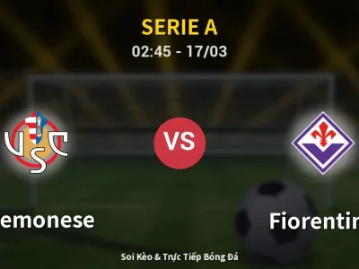 Kết Quả: Cremonese 1-4 Fiorentina – Highlight & Bàn Thắng | Serie A
