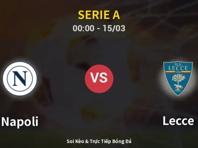 Kết Quả: Napoli 2-1 Lecce – Highlight & Bàn Thắng | Serie A