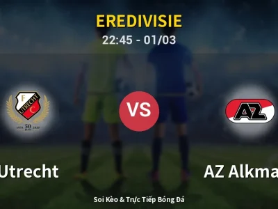 Soi Kèo Utrecht vs AZ Alkmaar – 22:45 01/03 | Nhận Định, Dự Đoán Tỷ Số