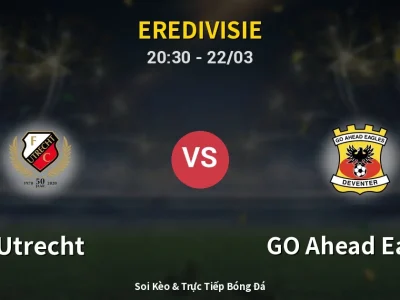 🔴 Trực Tiếp: Utrecht 2-0 GO Ahead Eagles – Link Xem Eredivisie (Full HD)