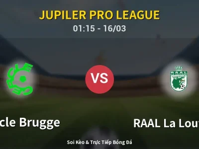 Soi Kèo Cercle Brugge vs RAAL La Louvière – 01:15 16/03 | Nhận Định, Dự Đoán Tỷ Số