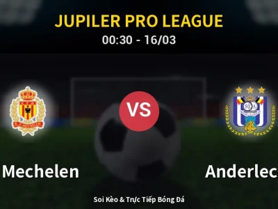Soi Kèo KV Mechelen vs Anderlecht – 00:30 16/03 | Nhận Định, Dự Đoán Tỷ Số