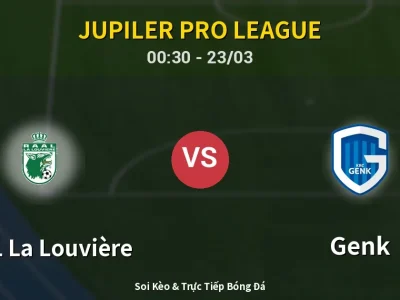 Kết Quả: RAAL La Louvière 5-5 Genk – Highlight & Bàn Thắng | Jupiler Pro League