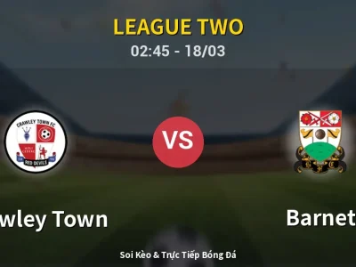 🔴 Trực Tiếp: Crawley Town 0-0 Barnet – Link Xem League Two (Full HD)