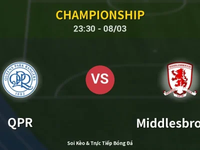 Soi Kèo QPR vs Middlesbrough – 23:30 08/03 | Nhận Định, Dự Đoán Tỷ Số