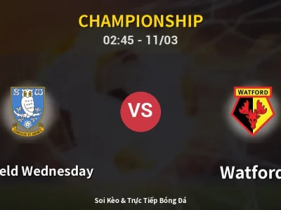 Kết Quả: Sheffield Wednesday 1-1 Watford – Highlight & Bàn Thắng | Championship