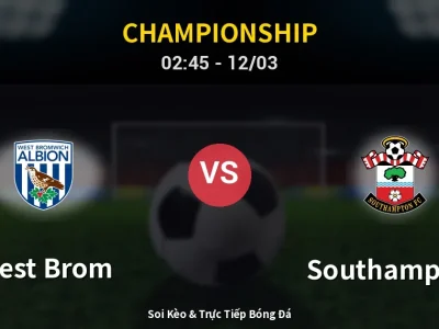 Kết Quả: West Brom 1-1 Southampton – Highlight & Bàn Thắng | Championship