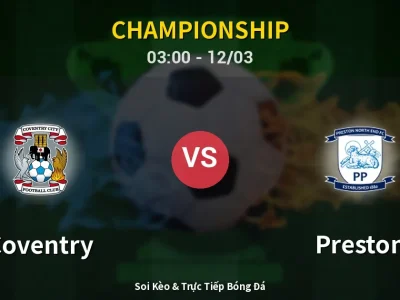 Kết Quả: Coventry 3-0 Preston – Highlight & Bàn Thắng | Championship