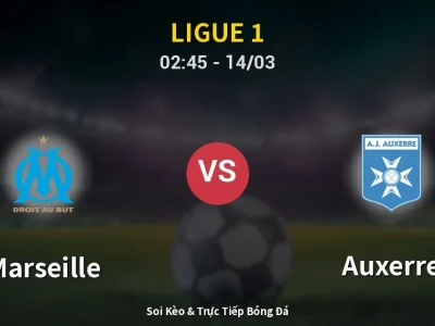 Kết Quả: Marseille 1-0 Auxerre – Highlight & Bàn Thắng | Ligue 1