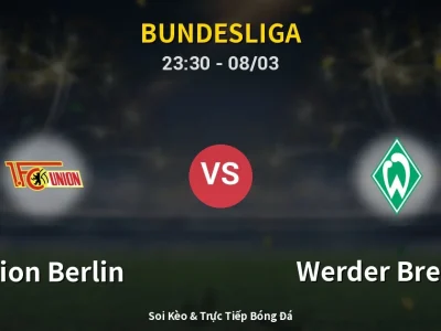 Soi Kèo Union Berlin vs Werder Bremen – 23:30 08/03 | Nhận Định, Dự Đoán Tỷ Số