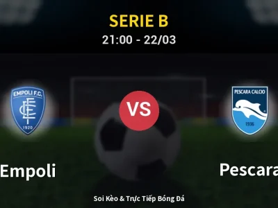 🔴 Trực Tiếp: Empoli 1-0 Pescara – Link Xem Serie B (Full HD)