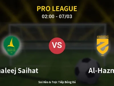 Kết Quả: Al Khaleej Saihat 2-1 Al-Hazm – Highlight & Bàn Thắng | Pro League