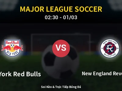Kết Quả: New York Red Bulls 1-0 New England Revolution – Highlight & Bàn Thắng | Major League Soccer