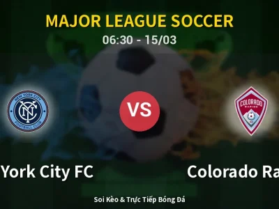 Kết Quả: New York City FC 3-1 Colorado Rapids – Highlight & Bàn Thắng | Major League Soccer