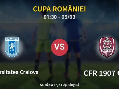 Kết Quả: Universitatea Craiova 3-1 CFR 1907 Cluj – Highlight & Bàn Thắng | Cupa României