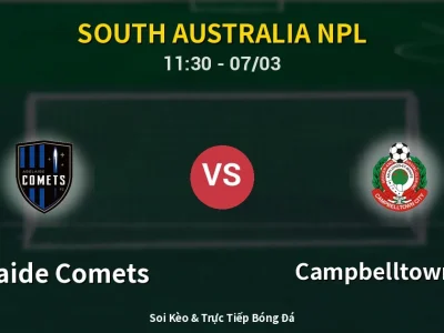 Kết Quả: Adelaide Comets 0-1 Campbelltown City – Highlight & Bàn Thắng | South Australia NPL
