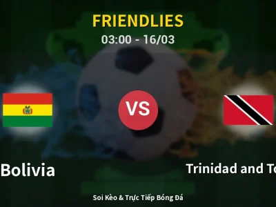 Soi Kèo Bolivia vs Trinidad and Tobago – 03:00 16/03 | Nhận Định, Dự Đoán Tỷ Số