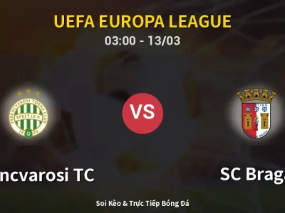 Kết Quả: Ferencvarosi TC 2-0 SC Braga – Highlight & Bàn Thắng | UEFA Europa League