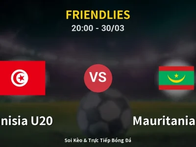 🔴 Trực Tiếp: Tunisia U20 2-0 Mauritania U20 – Link Xem Friendlies (Full HD)
